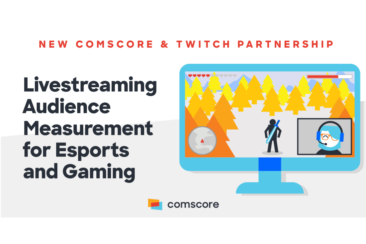 Comscore and Twitch Partner to Deliver Livestreaming Audience Measurement for Esports and Gaming