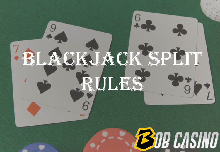 Blackjack Split Rules, Tips, Splitting Chart and FAQ for Successful Playing
