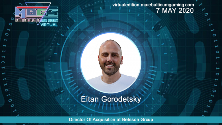 #MBGS2020VE announces Eitan Gorodetsky, Director Of Acquisition at Betsson Group, among the speakers.