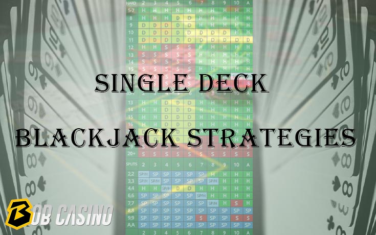 Top Single Deck Blackjack Strategies