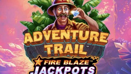 Adventure Trail-Fire Blaze Jackpots™ Slot Review (Playtech)
