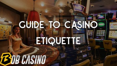 Our Guide to Casino Etiquette