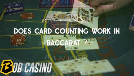 Does Card Counting Work in Baccarat?