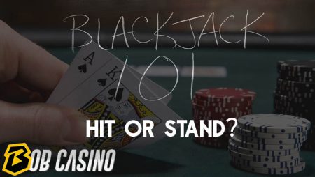Blackjack 101: When to Hit and When to Stand