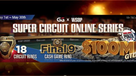 GGPoker announces new WSOP Super Circuit Online Series for May with $100m in guaranteed prize money