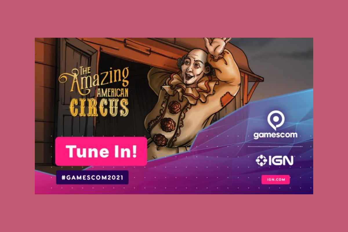 Klabater x IGN – Roll Up! Roll Up! Come and See The Amazing American Circus at Gamescom 2021!