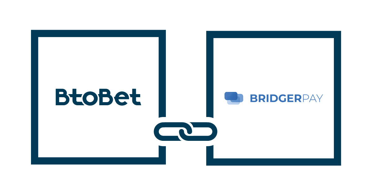 BtoBet To Simplify Bookmakers’ Market Expansion Through BridgerPay Agreement