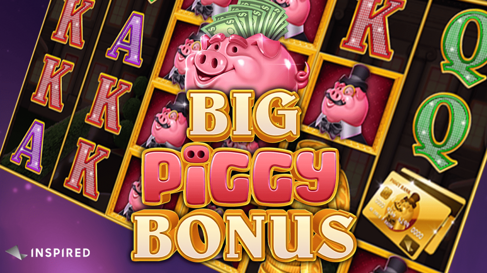 Inspired Launches Big Piggy Bonus, a Novel Pig-Themed Online & Mobile Slot Game