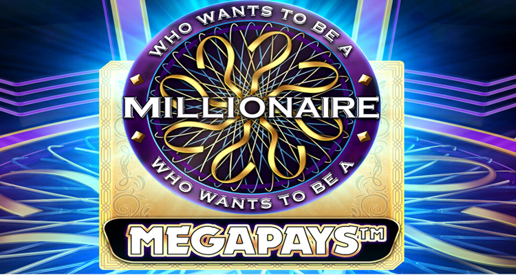 Big Time Gaming’s online slot Who Wants to Be a Millionaire Megapays awards $1m prize