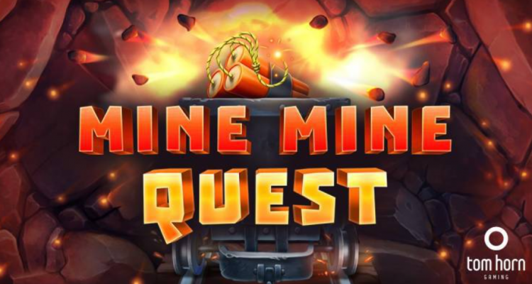 Tom Horn Gaming announces new online slot Mine Mine Quest