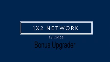1X2 Network introduces new Bonus Upgrader tool