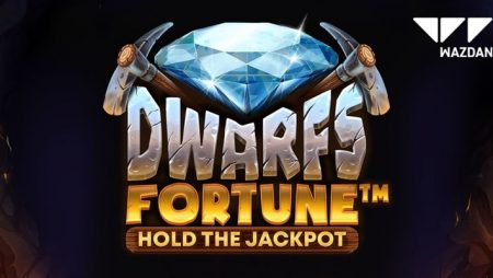 Wazdan adds new feature-rich online slot to Hold the Jackpot collection: Dwarfs Fortune