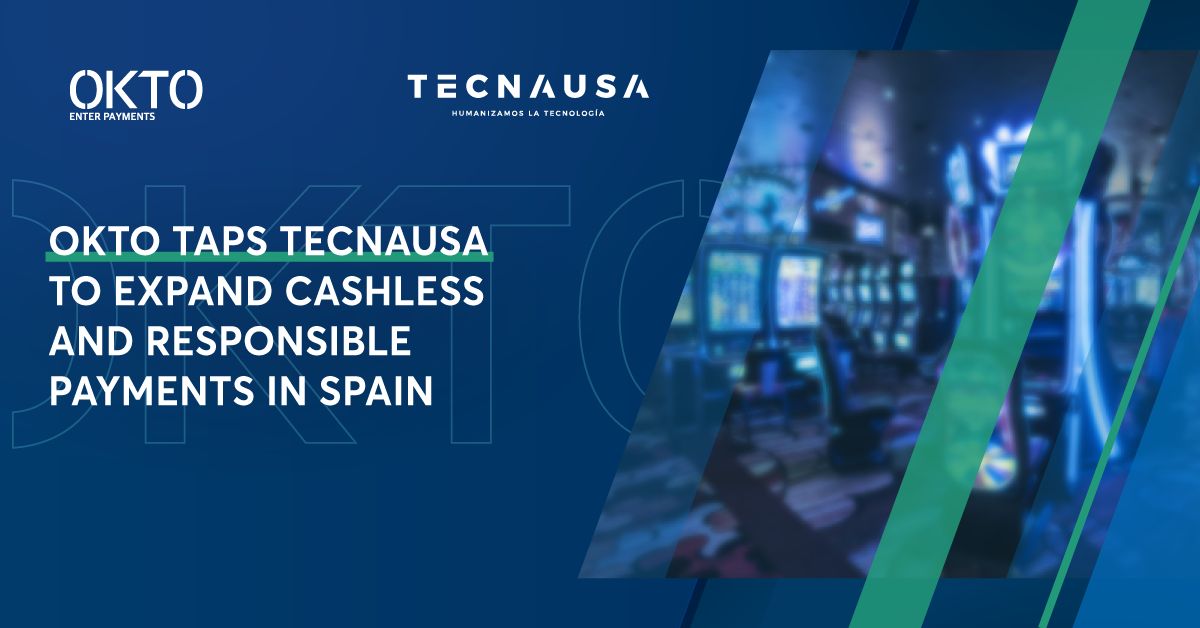 OKTO taps Tecnausa to expand cashless and responsible payments in Spain