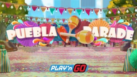 Celebrate Cinco de Mayo with Play’n GO’s new Puebla Parade