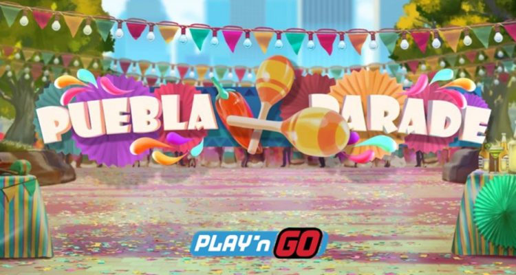 Celebrate Cinco de Mayo with Play’n GO’s new Puebla Parade