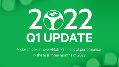 EveryMatrix reveals strong start to 2022 with growth across all business segments