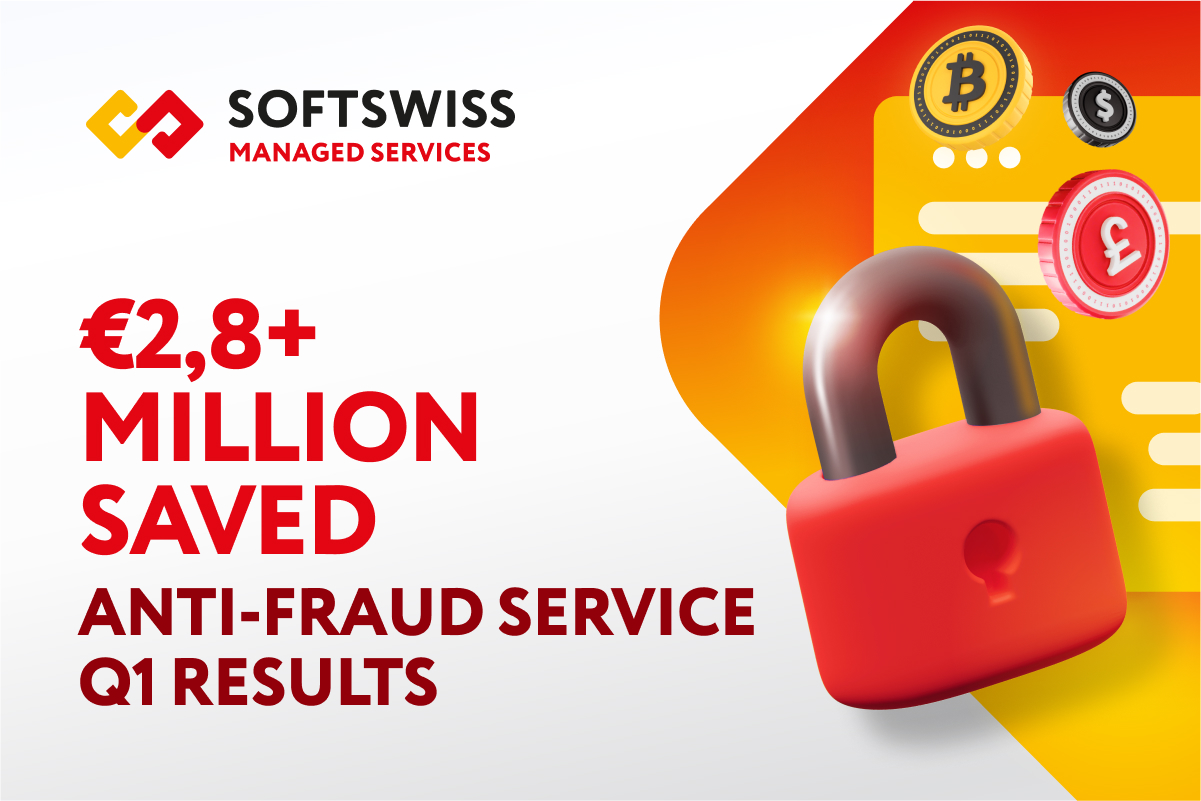 SOFTSWISS Anti-Fraud Service Saves its Clients Almost €3 Million in Q1 2022