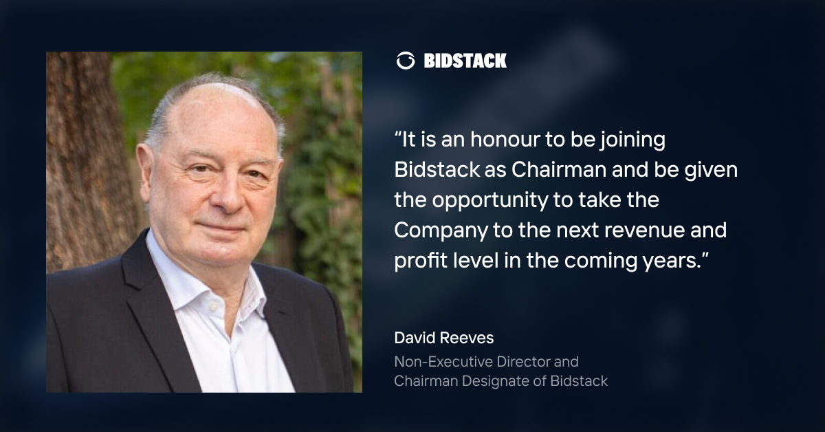 David Reeves is appointed to Bidstack board as Chairman Designate