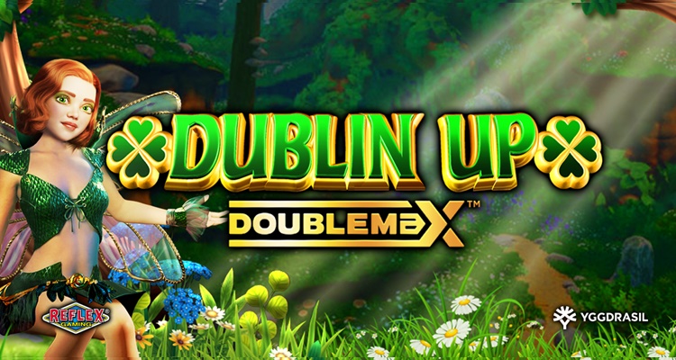 Yggdrasil launches YG Masters partner Reflex Gaming’s new Emerald Isle-inspired Dublin Up DoubleMAX video slot