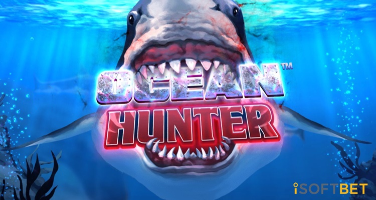 iSoftBet adds new shark-inspired Ocean Hunter video slot to Apex Predator series