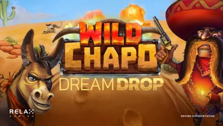 Relax Gaming explodes onto partner platforms with new Wild Chapo Dream Drop video slot