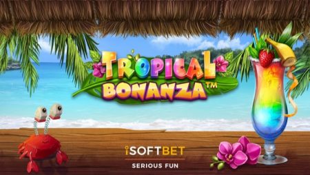iSoftBet launches “unique island adventure” via new Tropical Bonanza video slot