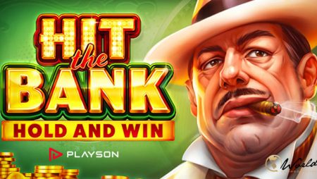 Join Gangsters in Playson’s New Release: Hit the Bank: Hold and Win