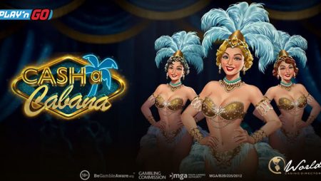 Play’n GO’s Take Entertainment to New Heights with Cash-A-Cabana Slot
