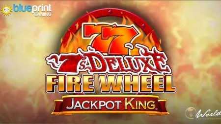 BluePrint Gaming’s Newest Classic Slot Release: 7’s Deluxe Fire Wheel Jackpot King