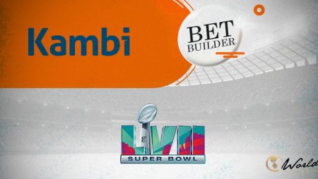 Kambi Presents Bet Builder Cash Out And In-Game Ahead of Super Bowl LVII
