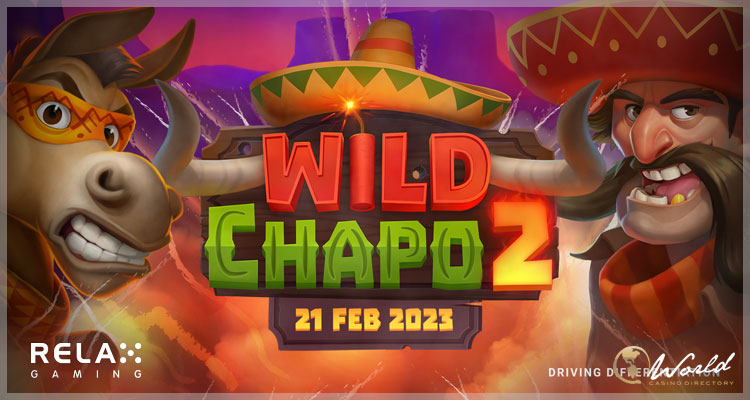 Experience A Real Spanish Adventure In Relax Gaming’s New Slot: Wild Chapo 2