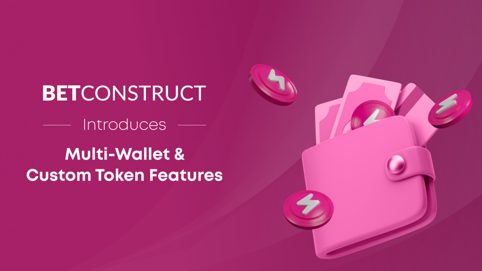 BetConstruct Introduces New Possibilities with Multi-Wallet & Custom Token Features