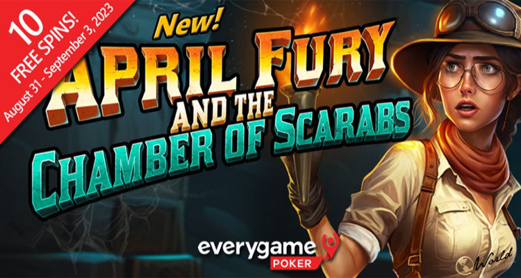 Everygame Poker Rewards Players With 10 Free Spins On New Betsoft’s “April Fury and the Chamber of Scarabs” Slot