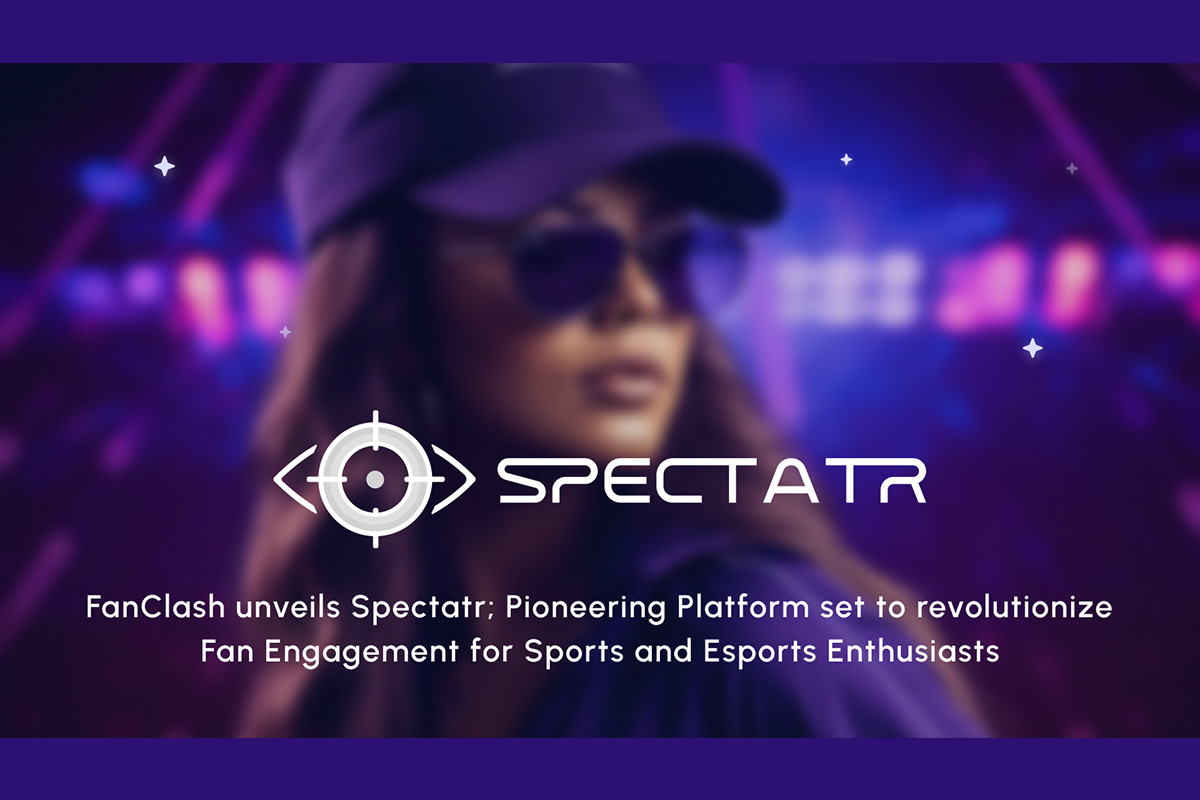 FanClash unveils Spectatr; Pioneering Platform set to revolutionize Fan Engagement for Sports and Esports Enthusiasts