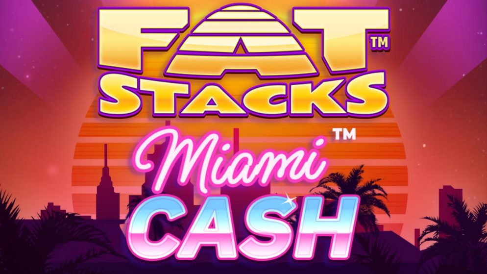 Lucksome takes players back to the 80s in Miami Cash FatStacks™