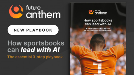 Future Anthem releases 3-step playbook enabling sportsbooks to take the lead with AI