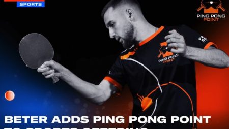 BETER Launches Ping Pong Point Live Stream to Offer 700 Betting Events Each Month