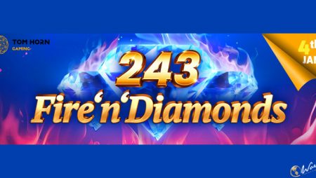 Great Prizes Await You In Tom Horn Gaming’s New Slot: 243 Fire’n’Diamonds