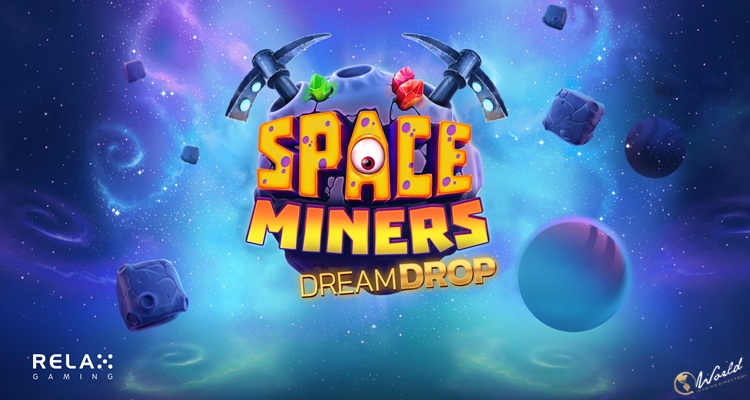 Relax Gaming Releases Its New Dream Drop Title, Space Miners Dream Drop