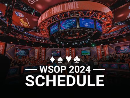 The 2024 WSOP Official Tournament Schedule
